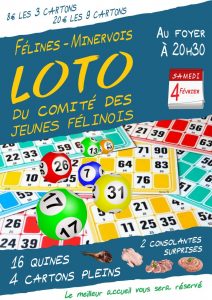 Le comité des Jeunes Félinois vous attend nombreux pour le loto qu'il organise samedi 4 février au foyer à 20h30