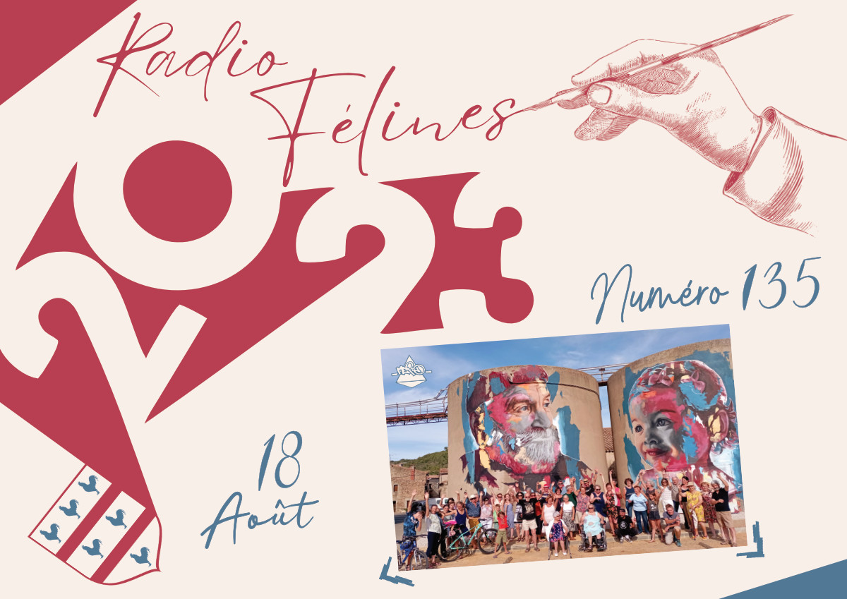 Radio Félines, les dernières infos du 18 août 2023