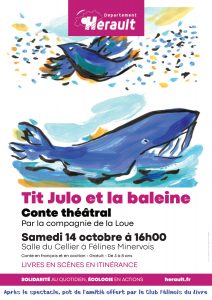 "Tit Julo et la baleine", conte théâtral de Jean-Paul Cathala, créé et interprété par Bernadette Boucher, SAMEDI 14 OCTOBRE 2023 à 16h au cellier de Félines