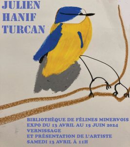 Julien Hanif Turcan expose à la bibliothèque de Félines du 13 avril au 15 juin 2024.