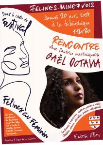 Prochain rendez-vous du festival Félines au Féminin SAMEDI 20 AVRIL 2024 à la bibliothèque pour une rencontre avec l'autrice Gaël Octavia